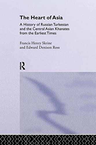 Stock image for The Heart of Asia: A History of Russian Turkestan and the Central Asian Khanates from the Earliest Times for sale by Blackwell's