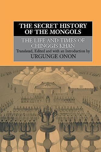 9780415515269: The Secret History of the Mongols: The Life and Times of Chinggis Khan