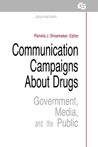 Imagen de archivo de Communication Campaigns About Drugs: Government, Media, and the Public (Routledge Communication Series) a la venta por Chiron Media