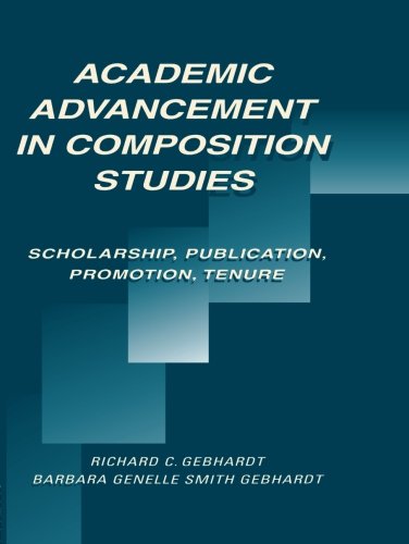 9780415515634: Academic Advancement in Composition Studies: Scholarship, Publication, Promotion, Tenure