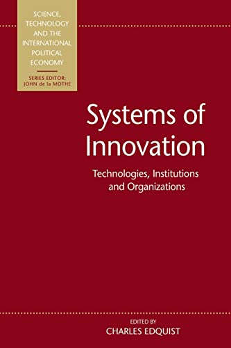 Beispielbild fr Systems of Innovation: Technologies, Institutions and Organizations zum Verkauf von The Book Bin