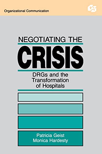 Negotiating The Crisis, DRGS and the Transformation of Hospitals