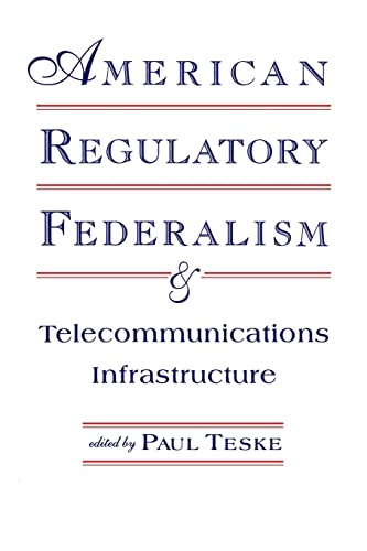 Stock image for American Regulatory Federalism and Telecommunications Infrastructure for sale by Chiron Media