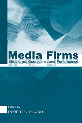 Beispielbild fr Media Firms: Structures, Operations, and Performance zum Verkauf von Blackwell's