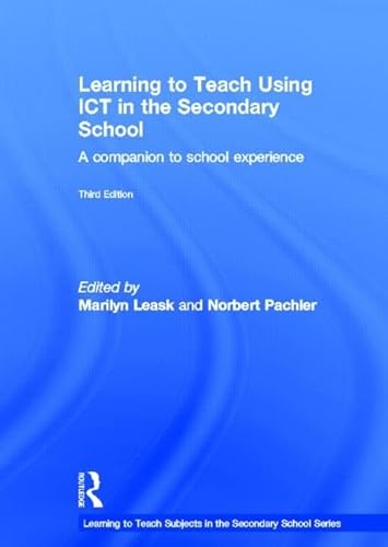 9780415516518: Learning to Teach Using ICT in the Secondary School: A companion to school experience (Learning to Teach Subjects in the Secondary School Series)