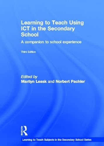 Stock image for Learning to Teach Using Ict in the Secondary School: A Companion to School Experience for sale by ThriftBooks-Dallas