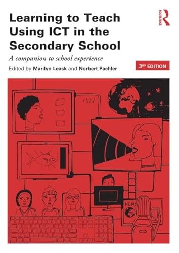 9780415516525: Learning to Teach Using ICT in the Secondary School: A companion to school experience