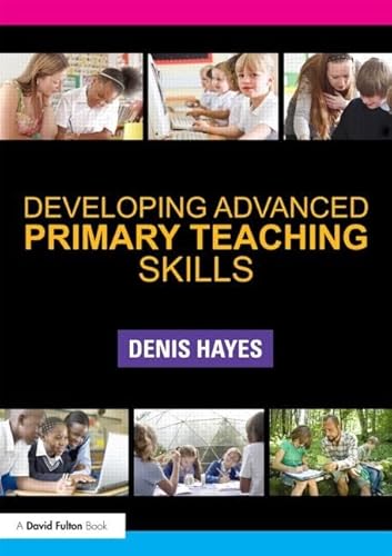 Beispielbild fr Developing Advanced Primary Teaching Skills zum Verkauf von Blackwell's