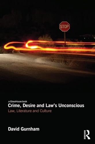 Stock image for Crime, Desire and Law's Unconscious: Law, Literature and Culture for sale by Chiron Media