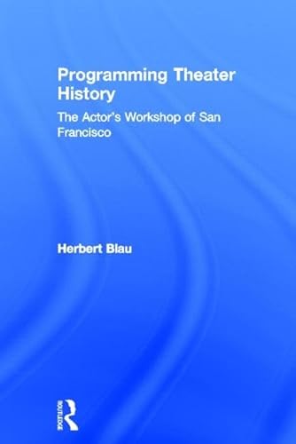 Beispielbild fr Programming Theater History: The Actor's Workshop of San Francisco zum Verkauf von Chiron Media