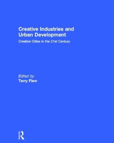 Imagen de archivo de Creative Industries and Urban Development: Creative Cities in the 21st Century a la venta por Chiron Media