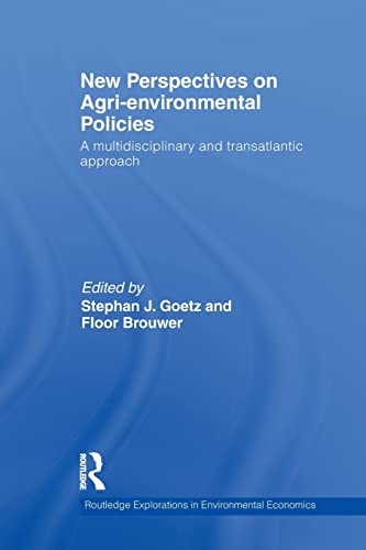 Beispielbild fr New Perspectives on Agri-environmental Policies: A multidisciplinary and transatlantic approach zum Verkauf von Blackwell's