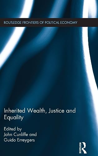 Beispielbild fr Inherited Wealth, Justice and Equality (Routledge Frontiers of Political Economy) zum Verkauf von Chiron Media