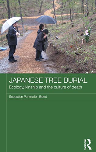 9780415517065: Japanese Tree Burial: Ecology, Kinship and the Culture of Death: 23 (Japan Anthropology Workshop Series)