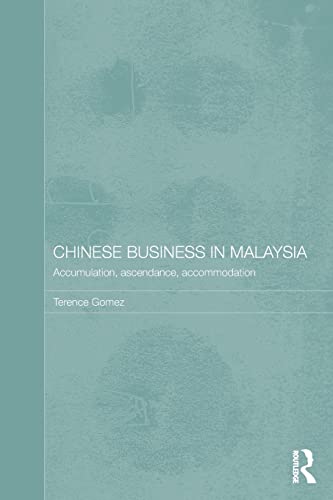 Imagen de archivo de Chinese Business in Malaysia : Accumulation, Ascendance, Accommodation a la venta por Blackwell's