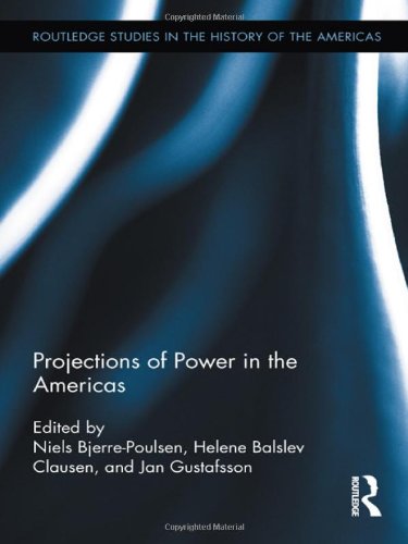 Beispielbild fr Projections of Power in the Americas (Routledge Studies in the History of the Americas) zum Verkauf von Chiron Media