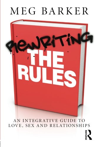 Imagen de archivo de Rewriting the Rules: An Integrative Guide to Love, Sex and Relationships a la venta por WorldofBooks