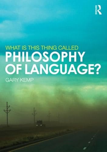 Beispielbild fr What is this thing called Philosophy of Language? zum Verkauf von WorldofBooks