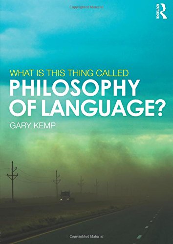 Stock image for What is this thing called Philosophy of Language? for sale by Irish Booksellers