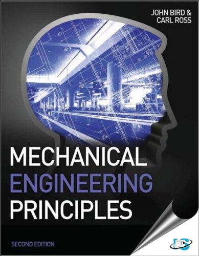 Mechanical Engineering Principles (9780415517850) by Bird, John; Ross, Carl