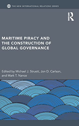 Stock image for Maritime Piracy and the Construction of Global Governance (New International Relations) for sale by Chiron Media