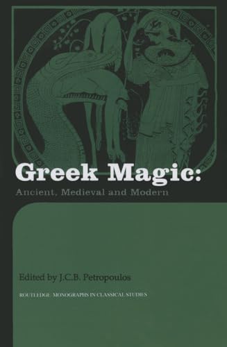 Imagen de archivo de Greek Magic: Ancient, Medieval and Modern a la venta por THE SAINT BOOKSTORE