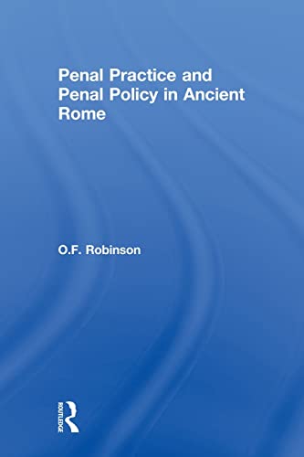 Imagen de archivo de Penal Practice and Penal Policy in Ancient Rome a la venta por Chiron Media