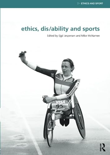 Imagen de archivo de Ethics, Disability and Sports (Ethics and Sport) a la venta por Anybook.com