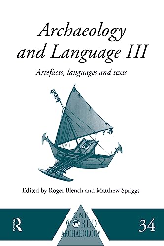 Imagen de archivo de Archaeology and Language. III Artefacts, Languages and Texts a la venta por Blackwell's