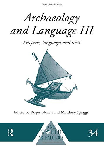 Stock image for Archaeology and Language. III Artefacts, Languages and Texts for sale by Blackwell's