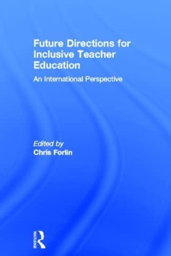 Stock image for Future Directions for Inclusive Teacher Education: An International Perspective for sale by Chiron Media
