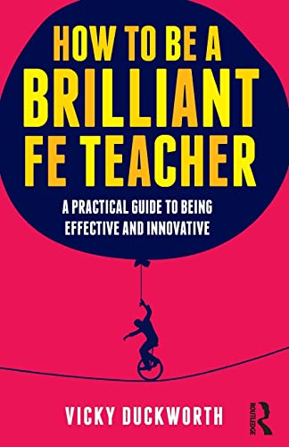 Stock image for How to be a Brilliant FE Teacher for sale by Bahamut Media