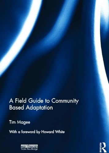 9780415519298: A Field Guide to Community Based Adaptation