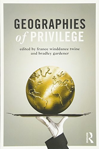 Beispielbild fr Geographies of Privilege zum Verkauf von Blackwell's
