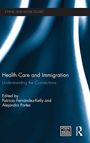 Imagen de archivo de Health Care and Immigration: Understanding the Connections (Ethnic and Racial Studies) a la venta por Chiron Media