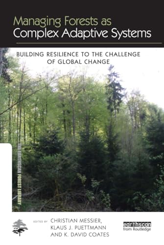 Stock image for Managing Forests As Complex Adaptive Systems Building Resilience to the Challenge of Global Change for sale by Leaf and Stone Books