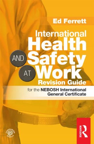 Beispielbild fr International Health & Safety at Work Revision Guide: for the NEBOSH International General Certificate zum Verkauf von WorldofBooks