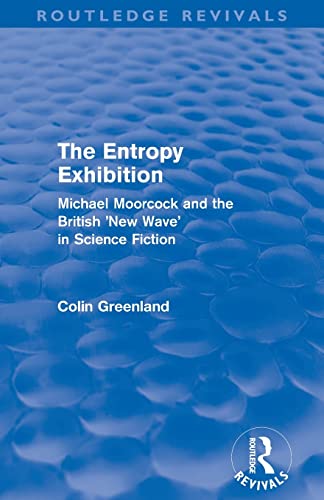 Entropy Exhibition (Routledge Revivals) (9780415519946) by Greenland, Colin