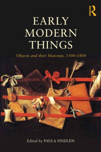 9780415520515: Objects and their Histories, 1500-1800: Objects and their Histories, 1500-1800 (Early Modern Themes)