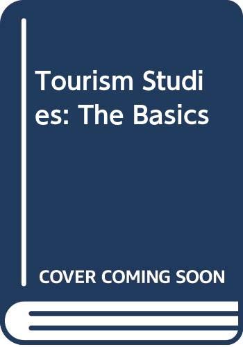 9780415520560: Tourism Studies: The Basics