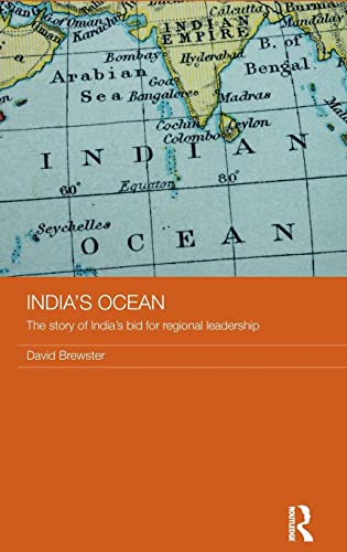 9780415520591: India's Ocean: The Story of India's Bid for Regional Leadership: 26 (Routledge Security in Asia Pacific Series)