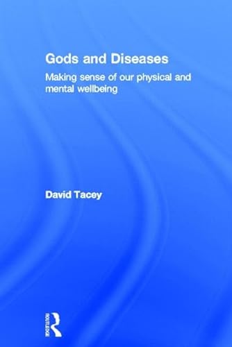 Stock image for Gods and Diseases: Making sense of our physical and mental wellbeing for sale by Chiron Media