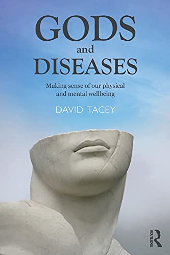Beispielbild fr Gods and Diseases: Making sense of our physical and mental wellbeing zum Verkauf von Blackwell's
