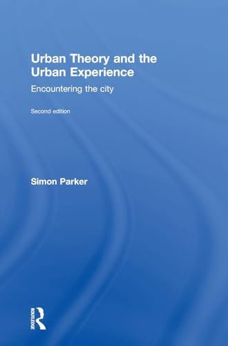 9780415520690: Urban Theory and the Urban Experience: Encountering the City