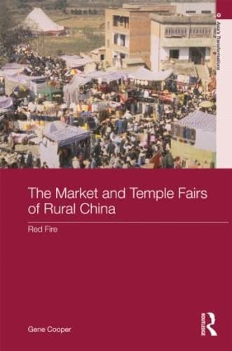 Beispielbild fr The Market and Temple Fairs of Rural China zum Verkauf von Blackwell's