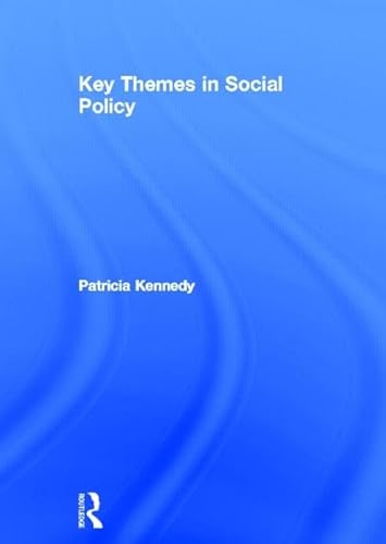 Key Themes in Social Policy (9780415520966) by Kennedy, Patricia