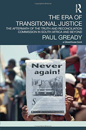 9780415521178: The Era of Transitional Justice: The Aftermath of the Truth and Reconciliation Commission in South Africa and Beyond
