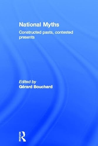 Imagen de archivo de National Myths: Constructed Pasts, Contested Presents a la venta por Chiron Media