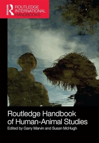 Stock image for Routledge Handbook of Human-Animal Studies (Routledge International Handbooks) for sale by Reuseabook