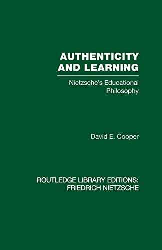Imagen de archivo de Authenticity and Learning: Nietzsche's Educational Philosophy a la venta por Blackwell's